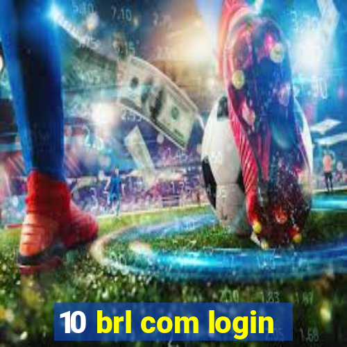 10 brl com login